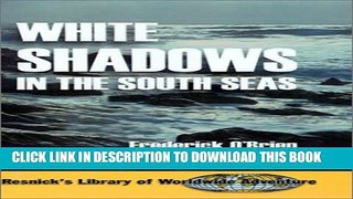 [PDF] White Shadows in the South Seas (Resnick Library of Worldwide Adventure) Full Collection