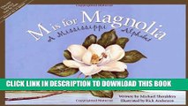 [PDF] M Is For Magnolia: A Mississippi Alphabet Book (Discover America State by State) Popular