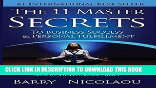 [PDF] The 11 Master Secrets To Business Success   Personal Fulfilment: How To Get Through Life s
