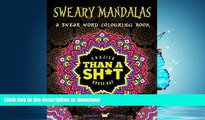 READ PDF Sweary Mandalas: A Swear Word Colouring Book Midnight Edition: A Unique Black Background