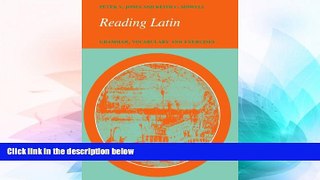 Big Deals  Reading Latin: Grammar, Vocabulary and Exercises  Free Full Read Best Seller