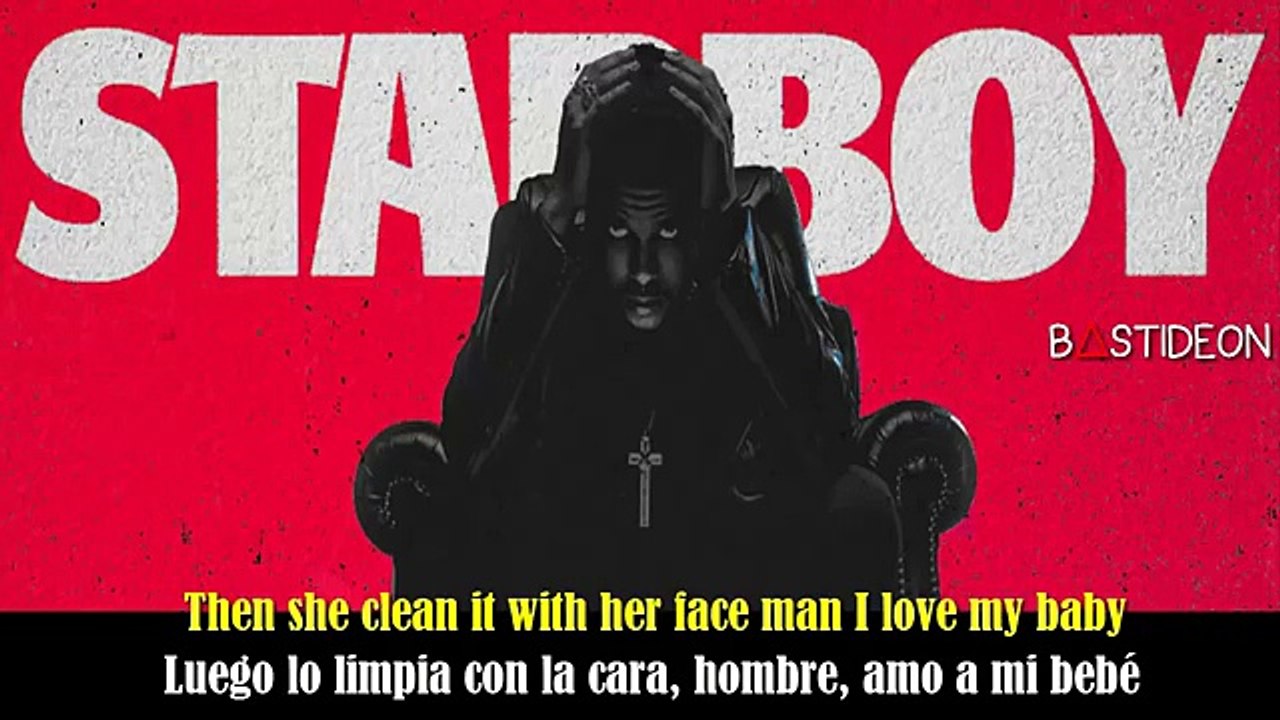 The Weeknd Ft. Daft Punk - Starboy (Sub Español Lyrics)