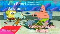 Patrick Hates a This Channel Versi Official Video Indonesia Lucu 2016