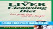 New Book The Liver Cleansing Diet: Love Your Liver and Live Longer