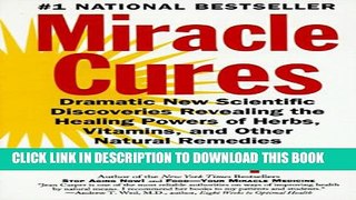 New Book Miracle Cures: Dramatic New Scientific Discoveries Reve