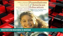 FAVORIT BOOK Foundations of American Education: Perspectives on Education in a Changing World