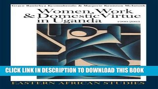 [PDF] Women, Work, and Domestic Virtue in Uganda, 1900-2003 (Eastern African Studies) Popular Online