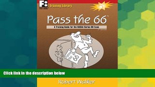 Big Deals  Pass the 66: A Training Guide for the NASAA Series 66 Exam  Free Full Read Most Wanted
