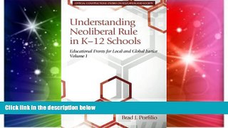 Big Deals  Understanding Neoliberal Rule in K-12 Schools: Educational Fronts for Local and Global