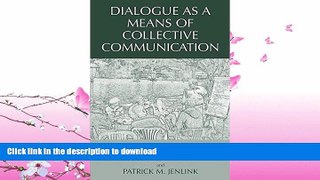 FAVORIT BOOK Dialogue as a Means of Collective Communication (Educational Linguistics) READ NOW