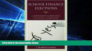 Big Deals  School Finance Elections: A Comprehensive Planning Model for Success  Free Full Read