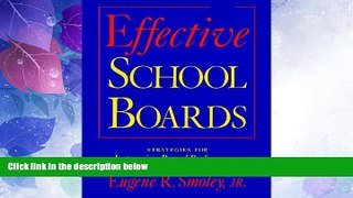 Big Deals  Effective School Boards: Strategies for Improving Board Performance  Free Full Read