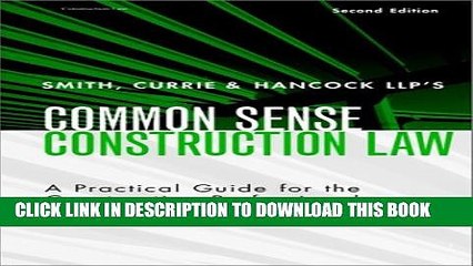 [PDF] Smith, Currie   Hancock s LLP s Common Sense Construction Law: A Practical Guide for the