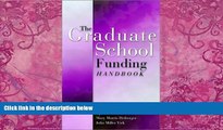 Big Deals  The Graduate School Funding Handbook  Free Full Read Best Seller