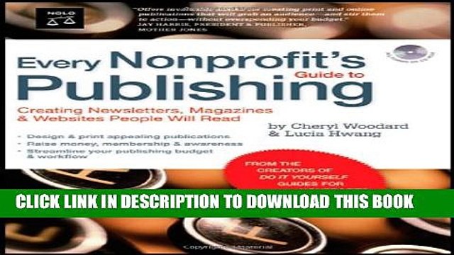 [PDF] Every Nonprofit s Guide to Publishing: Creating Newsletters, Magazines Websites People