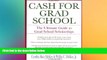 Big Deals  Cash for Grad School (TM): The Ultimate Guide to Grad School Scholarships
