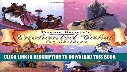 [PDF] Enchanted Cakes for Children (Merehurst Cake Decorating) Popular Online