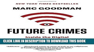 [PDF] Future Crimes: Inside the Digital Underground and the Battle for Our Connected World [Full