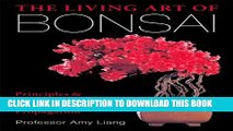 New Book The Living Art of Bonsai: Principles   Techniques of Cultivation   Propagation