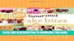 [PDF] 101 Gourmet Cake Bites (101 Gourmet Cookbooks) Full Online