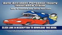 [PDF] Auto Accident Personal Injury Insurance Claim: (How To Evaluate and Settle Your Loss) Full
