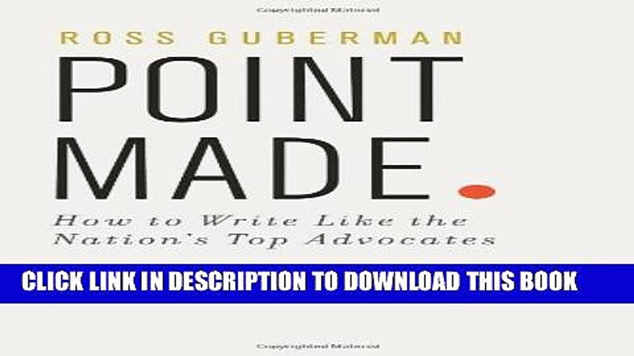 [PDF] Point Made: How to Write Like the Nation s Top Advocates Full Online