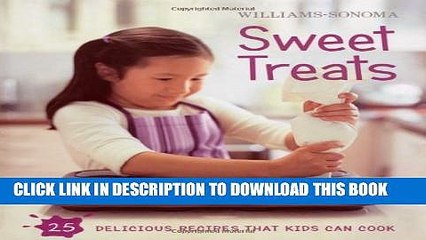 [PDF] Williams-Sonoma Kids in the Kitchen: Sweet Treats Popular Online