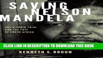 [PDF] Saving Nelson Mandela: The Rivonia Trial and the Fate of South Africa (Pivotal Moments in