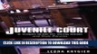 [PDF] Juvenile Court: A Judge s Guide for Young Adults and Their Parents Popular Colection