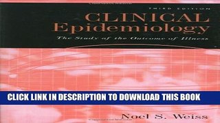 [PDF] Clinical Epidemiology: The Study of the Outcome of Illness (Monographs in Epidemiology and