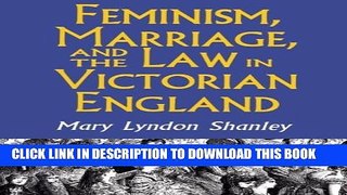 [PDF] Feminism, Marriage, and the Law in Victorian England, 1850-1895 Popular Colection
