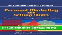 [PDF] The Law Firm Associate s Guide to Personal Marketing and Selling Skills [Online Books]