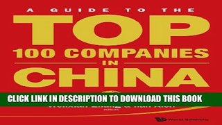 [PDF] GUIDE TO THE TOP 100 COMPANIES IN CHINA, A Full Online