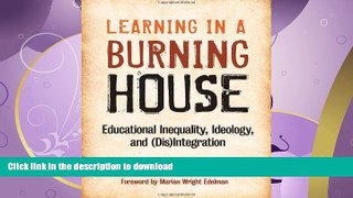 FAVORIT BOOK Learning in a Burning House: Educational Inequality, Ideology, and (Dis)Integration