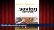 READ THE NEW BOOK Saving Schools: From Horace Mann to Virtual Learning READ EBOOK