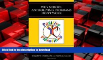 FAVORIT BOOK Why School Anti-Bullying Programs Don t Work READ EBOOK