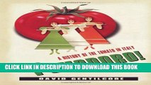 [PDF] Pomodoro!: A History of the Tomato in Italy (Arts and Traditions of the Table: Perspectives