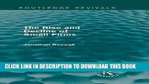 [PDF] The Rise and Decline of Small Firms (Routledge Revivals) Full Collection