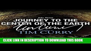 [PDF] Journey to the Center of the Earth: A Signature Performance by Tim Curry Popular Online