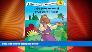 Big Deals  Jesus Saves the World / JesÃºs salva al mundo (I Can Read! / The Beginner s Bible /