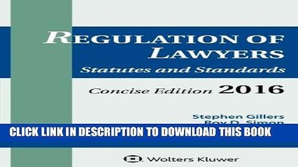 [PDF] Regulation of Lawyers: Statutes   Standards Concise 2016 Edition [Online Books]