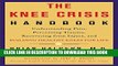 [PDF] The Knee Crisis Handbook:Â Understanding Pain, Preventing Trauma, Recovering from Knee