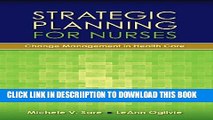 [PDF] Strategic Planning For Nurses: Change Management In Health Care Full Online