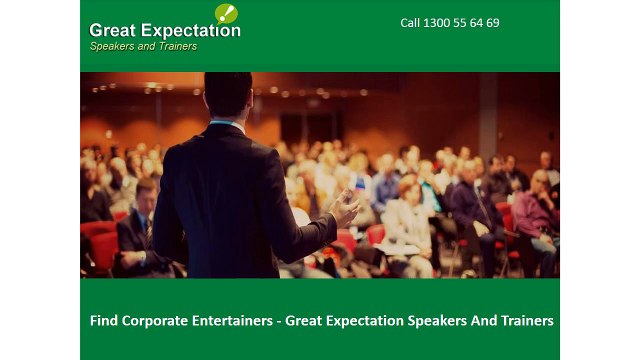 Find Corporate Entertainers - Great Expectation Speakers And Trainers