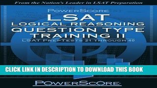 [PDF] PowerScore LSAT Logical Reasoning: Question Type Training Vol. 2 Full Online