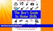 Big Deals  The Boy s Guide to Home Skills: Preparing Your Son on the Homefront (The Homemaker s