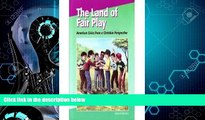 Must Have PDF  Land Of Fair Play: American Civics from a Christian Perspective  Best Seller Books
