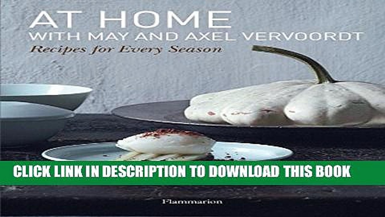 [PDF] At Home with May and Axel Vervoordt: Recipes for Every Season Full Colection