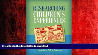 READ THE NEW BOOK Researching Children s Experiences READ EBOOK
