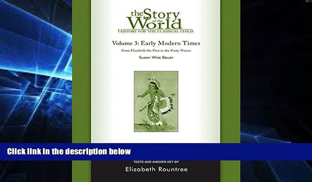 Big Deals  The Story of the World: History for the Classical Child: Early Modern Times: Tests and
